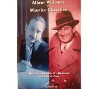 Albert Willemetz et Maurice Chevalier Revues, sketchs et chansons au Casino de Paris - Jacqueline Willemetz - L'harmattan - broché - Livre