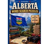 Alberta Word Search Puzzle Book: Explore the Rocky Mountains, National Parks, Wildlife, Lakes, Cities, History & More