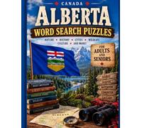 Alberta Word Search Puzzle Book: Explore the Rocky Mountains, National Parks, Wildlife, Lakes, Cities, History & More