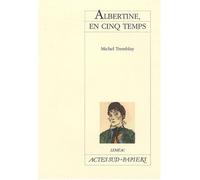 ALBERTINE EN CINQ TEMPS NP by MICHEL TREMBLAY (January 19,2007)