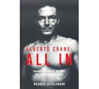 Alberto Crane: All In: Lessons On and Off the Mat: The Life of Alberto Crane