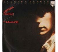 Alberto Fortis - Prendimi, Fratello / T'Innamori