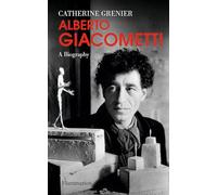 Alberto Giacometti: A Biography