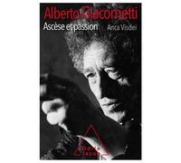 Alberto Giacometti, Ascèse Et Passion