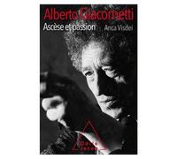 Alberto Giacometti, Ascèse Et Passion