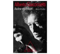 Alberto Giacometti,Ascèse et passion - Anca Visdei - Odile Jacob - broché - Biographie
