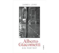 Alberto Giacometti: Ein Porträt