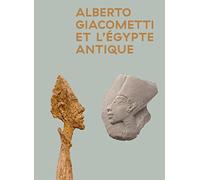 Alberto Giacometti et l'Egypte antique