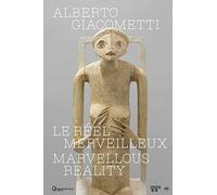 ALBERTO GIACOMETTI. LE REEL MERVEILLEUX - FR/EN