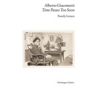 Alberto Giacometti - Le temps passe trop vite