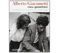 Alberto Giacometti neu gesehen /allemand