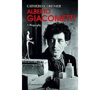Alberto Giacometti : une biographie