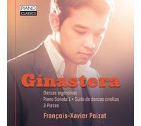 Alberto Ginastera: Danzas argentinas - Piano Sonata 1 - Suite de danzas criollas by Francois-Xavier Poizat (2013-08-03)