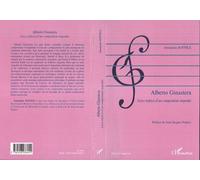 Alberto Ginastera Le(s) style(s) d'un compositeur argentin - Antonieta Sottile - L'harmattan - broché - Essai