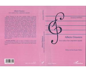 Alberto Ginastera Le(s) style(s) d'un compositeur argentin - Antonieta Sottile - L'harmattan - broché - Essai