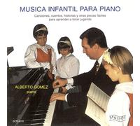 Alberto Gómez (piano) - Música Infantil para Piano
