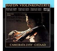 Alberto Lysy & Camerata Lysy Gstaad - Joseph Haydn: Concertos For Violin & String Orchestra