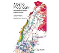 Alberto Magnaghi – Le projet territorialiste : une anthologie – broché