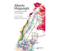 Alberto Magnaghi: Le projet territorialiste : une anthologie
