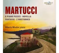 ALBERTO MIODINI - PIANO MUSIC CD NEUF MARTUCCI,GIUSEPPE