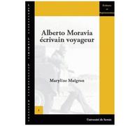 Alberto Moravia - Ecrivain Voyageur, 1930-1990