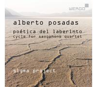 Alberto Posadas Alberto Posadas: Poética Del Laberinto: Cycle for Saxophone (CD)