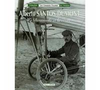 Alberto Santos-Dumont: La Demoiselle et la mort - Michel Bénichou