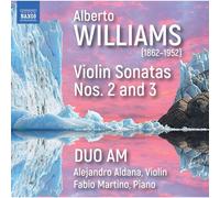 Alberto Williams – Sonates pour Violon N° 2 et N° 3 – CD – NAXOS