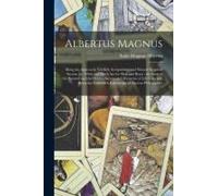 Albertus Magnus: Being The Approved, Verified, Sympathetic And Natural Egyptian Secrets, Or, White And Black Art For Man And Beast: The