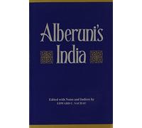 Alberuni's India: An Account of the Religion Philosophy, Literature, Geography, Chronology, Astronomy, Customs/2 Volumes in 1