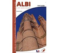 Albi - cité épiscopale - Alain Gauthier - Un Autre Reg'art - broché - Guide
