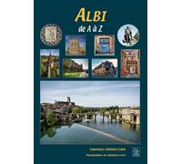 Albi de A à Z - Laurence Catinot-Crost - Nouvelles Editions Sutton - broché - Monographie