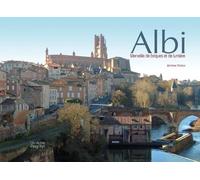 Albi Merveille de briques et de lumière - Jérôme Poitte - Un Autre Reg'art - relié - Beau livre