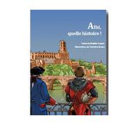 Albi, quelle histoire - Brigitte Coppin - Edite Moi - broché - Nouvelles