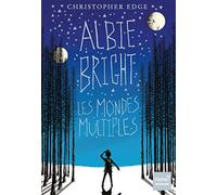 Albie Bright, Les mondes multiples dès 10 ans