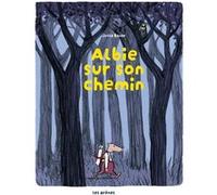 Albie sur son chemin Jutta Bauer (Auteur), Jutta Bauer (Illustration)