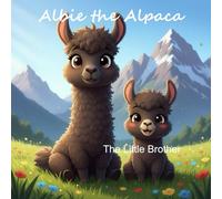 Albie the Alpaca: The Little Brother