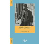 Albin Haller Science et industrie - Monsieur Erik Langlinay - Comite Des Travaux Historiques Etscientifiques - broché - Scolaire / Universitaire