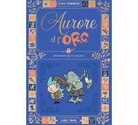 Aurore et l'Orc - tome 1 - Un nouveau à l'école