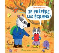 Je préfère les écrans !