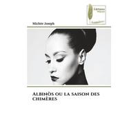 Albinòs ou la saison des chimères