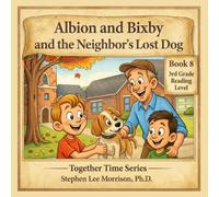 Albion and Bixby and the Neighbor's Lost Dog: Together Time Series