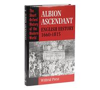 Albion Ascendant: English History 1660-1815