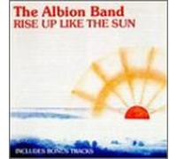 Albion Band - Rise Up Like The Sun
