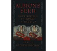 Albion's Seed: Four British Folkways in America [Hardback] NEUF