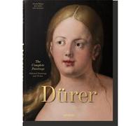Albrecht Dürer. The Complete Paintings. Selected Drawings and Prints METZGER CHRISTOF (Auteur), Julia Zaunbauer (Auteur), Karl Schutz (Auteur)