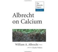 Albrecht on Calcium by William A. Albrecht Inconnu (Auteur)