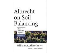 Albrecht On Soil Balancing (Vol. 7 The Albrecht Papers) (Paperback)