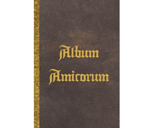 Album Amicorum: A 150 Page Autograph, Memory & Guest Book | Keepsake Scrapbook for Messages, Signatures & Photos | Ideal for School Leavers, ... 6 × 9 Inch; Hardcover Edition; Cream Interior