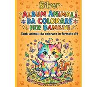 ALBUM ANIMALI DA COLORARE PER BAMBINI: Tanti animali da colorare in formato A4
